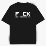 Minimal Typography Black Cotton T-Shirt – “F*ck All I Need is U”